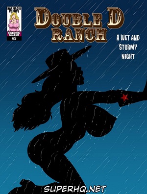 Double D Ranch 3, A Wet and Stormy Night